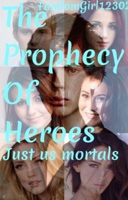 The Prophecy of Heroes; Just Us Mortals