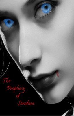 The Prophecy of Serafina ~COMING SOON~