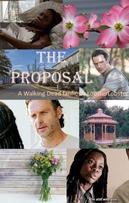 The Proposal (The Walking Dead fanfiction Rick and Michonne love story)