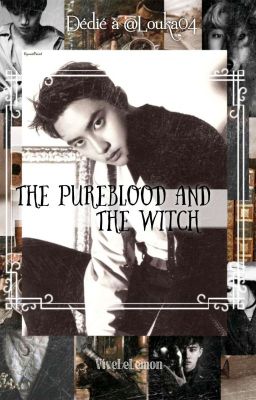 The Pureblood and The Witch