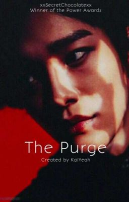 The Purge [An EXO Chen Fanfiction]