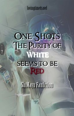 The Purity of White Seems To Be Red - ShiMayu One-Shots  | Sousei no Onmyouji