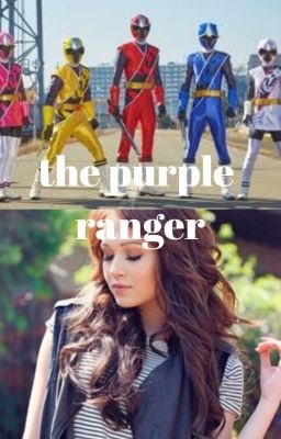 The Purple Ranger(Power Rangers Ninja Steel)