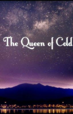 The Queen Of Cold