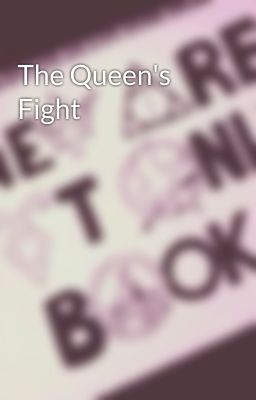 The Queen's Fight