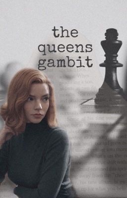 the queens gambit  ♖