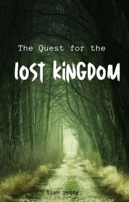 The Quest for the Lost Kingdom