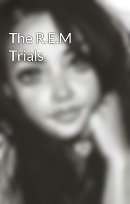 The R.E.M  Trials