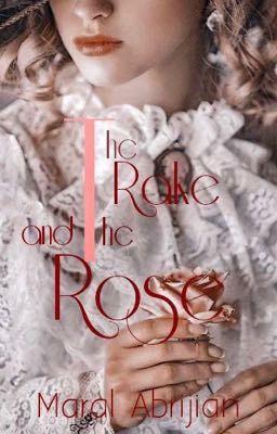 The Rake and the Rose (Wicked Desires Book 3)   (Completed)