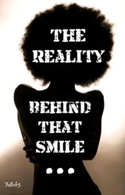 The Reality Behind That Smile...