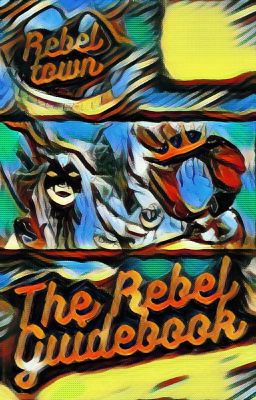 The Rebel Guidebook