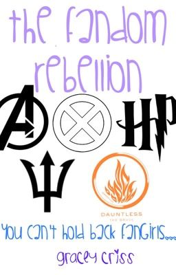 The Rebellion (A Multi-Fandom Fanfic) ~