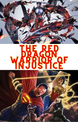 The Red Dragon Warrior of Injustice