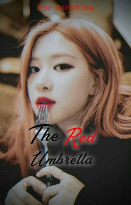 The Red Umbrella ▪JiRose [CONCLUÍDA]