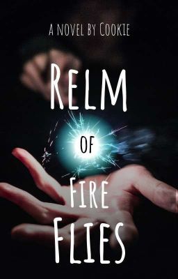 The Relm Of Fireflies.