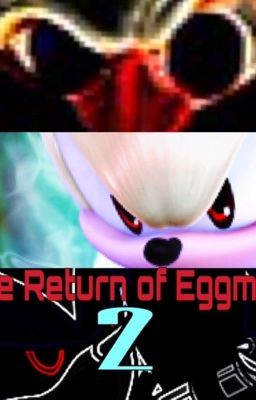 The Return of Eggman 2