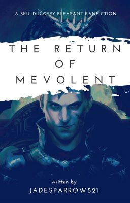 The Return of Mevolent