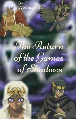  The Return of the Games of Shadows