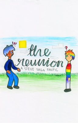 The Reunion - A Steve Saga Fanfic