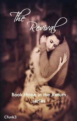 The Revival (Book Three in the Wattpad Featured Return Series)