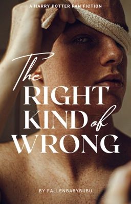 The Right Kind of Wrong (HP fan fiction)