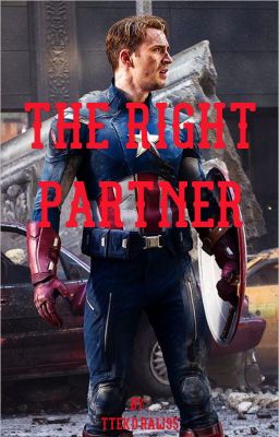 The Right Partner - [ Steve Rogers ]