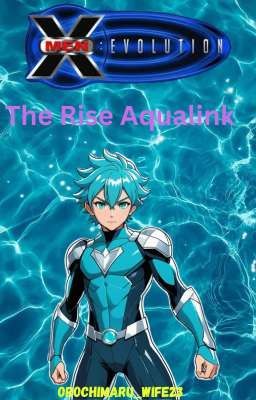 The Rise of Aqualink [Pokemon & X-men Evolution]