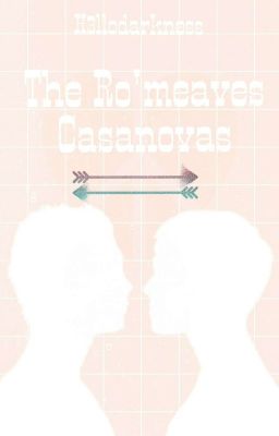 The Ro'meaves Casanovas {A Gaurence, Zanvis & Vlante FanFic}