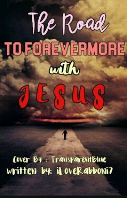 The Road to Forevermore with JESUS