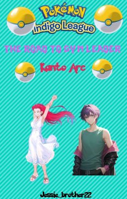 The Road to Gym Leader |Kanto Arc (Male Oc x Harem)