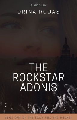 The Rockstar Adonis I Book One of The Lady And The Rocker