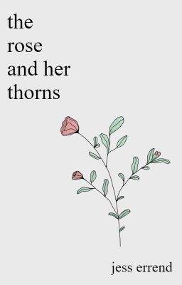 the rose and her thorns | poetry 