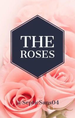 The Roses