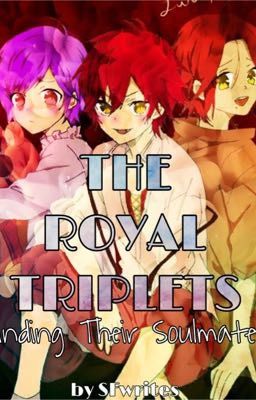 THE ROYAL TRIPLETS FINDING THEIR SOULMATES (ZIDRA #2)