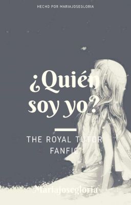 The Royal Tutor: ¿Quién soy yo?