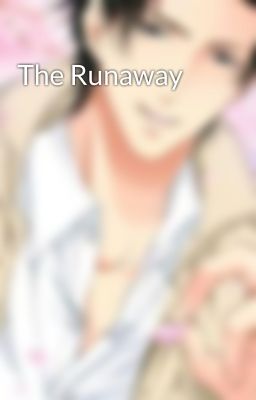 The Runaway