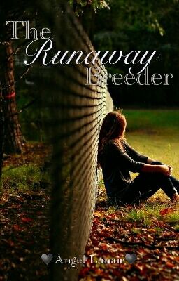 The Runaway Breeder