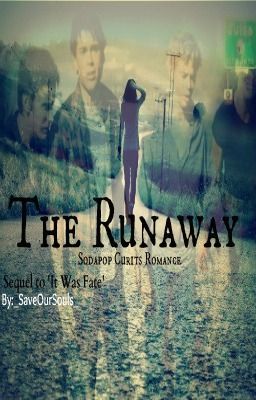 The Runaway -sequel to 'It Was Fate'  Sodapop Curtis Fan Fic-