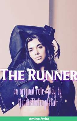 The Runner // An Original Roleplay 