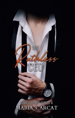 The Ruthless CEO (Savage Beast #4)