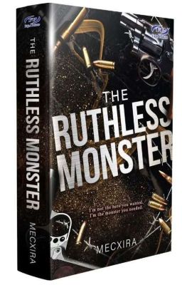 The Ruthless Monster ( PUBLISHED ) 