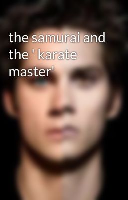 the samurai and the ' karate master' 