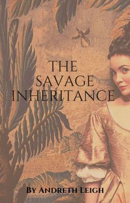 The Savage Inheritance