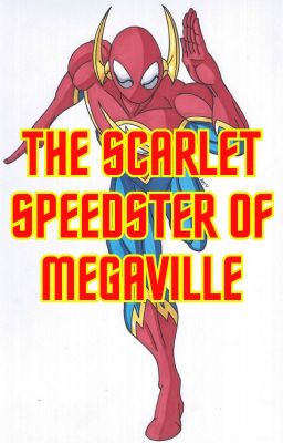 The Scarlet Speedster of Megaville