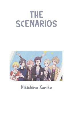 The Scenarios ⇢Tsukiuta × Reader [✓]