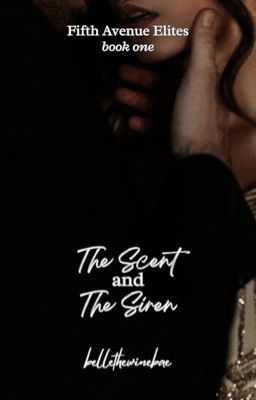 the scent and the siren || book one