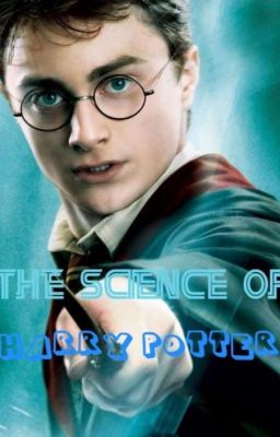 The Science Of Harry Potter - Von Biologie Bis Hin Zur Politik