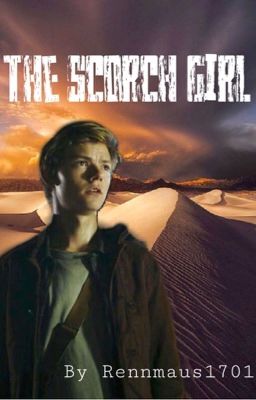 The Scorch Girl (Maze Runner/Newt)