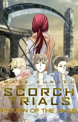 The Scorch Trials: Return of the Angel