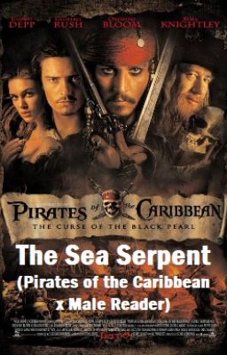 The Sea Serpent (Pirates of the Caribbean x Male Reader) - ON HIATUS